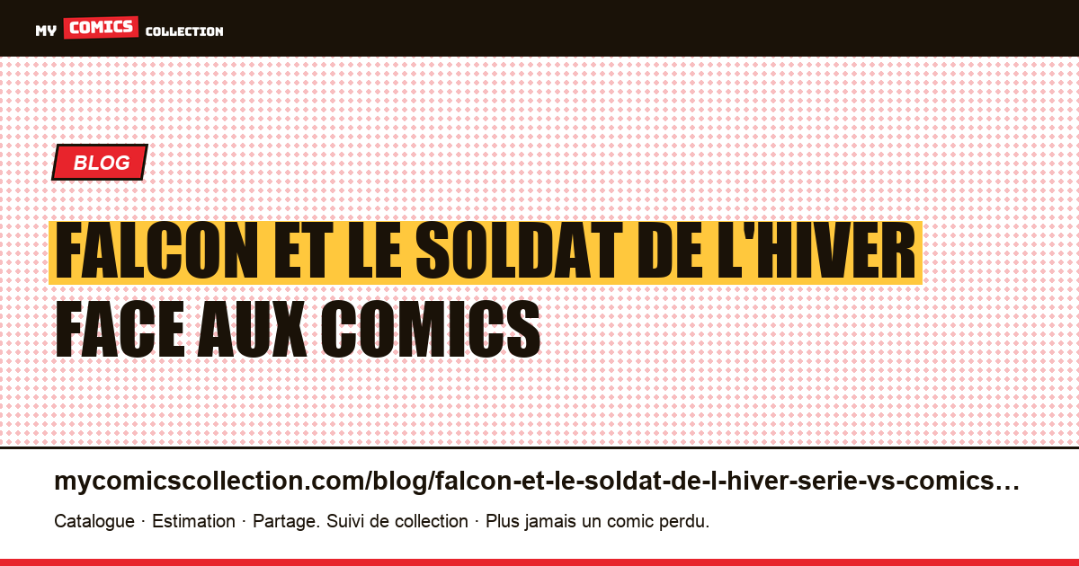 Falcon et le Soldat de l'hiver : la série face aux comics — illustration article
