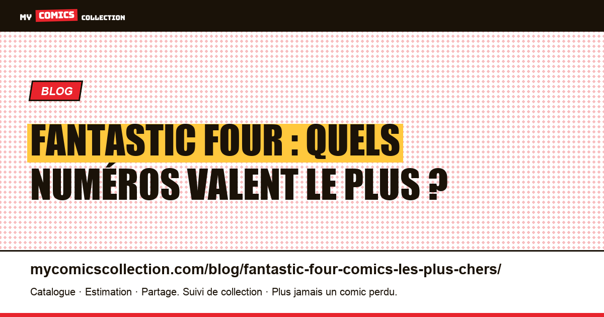 Fantastic Four : les comics les plus chers, illustration article