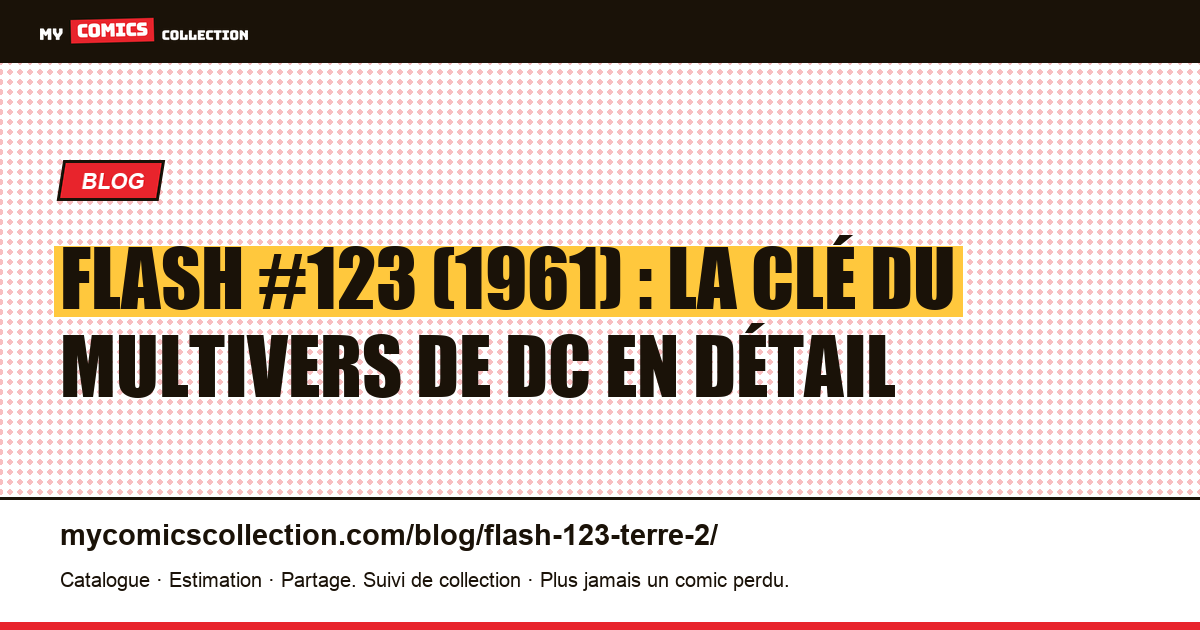 The Flash #123 (1961) : Flash of Two Worlds, la clé du multivers DC, illustration article