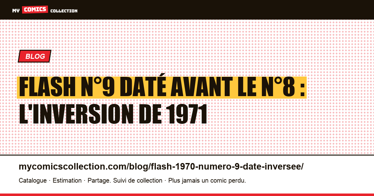Flash n°9 : daté novembre 1971, un mois avant le n°8 de décembre, illustration article