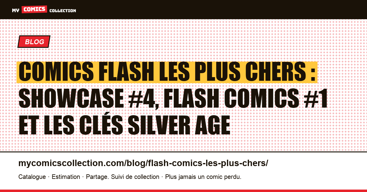 Les comics Flash les plus chers : valeurs réelles et records aux enchères, illustration article