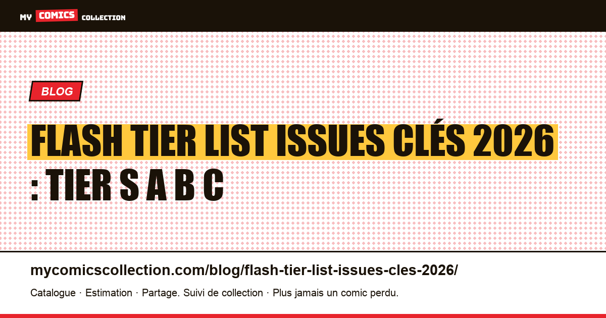 Flash tier list issues clés 2026 : Tier S A B C — illustration article
