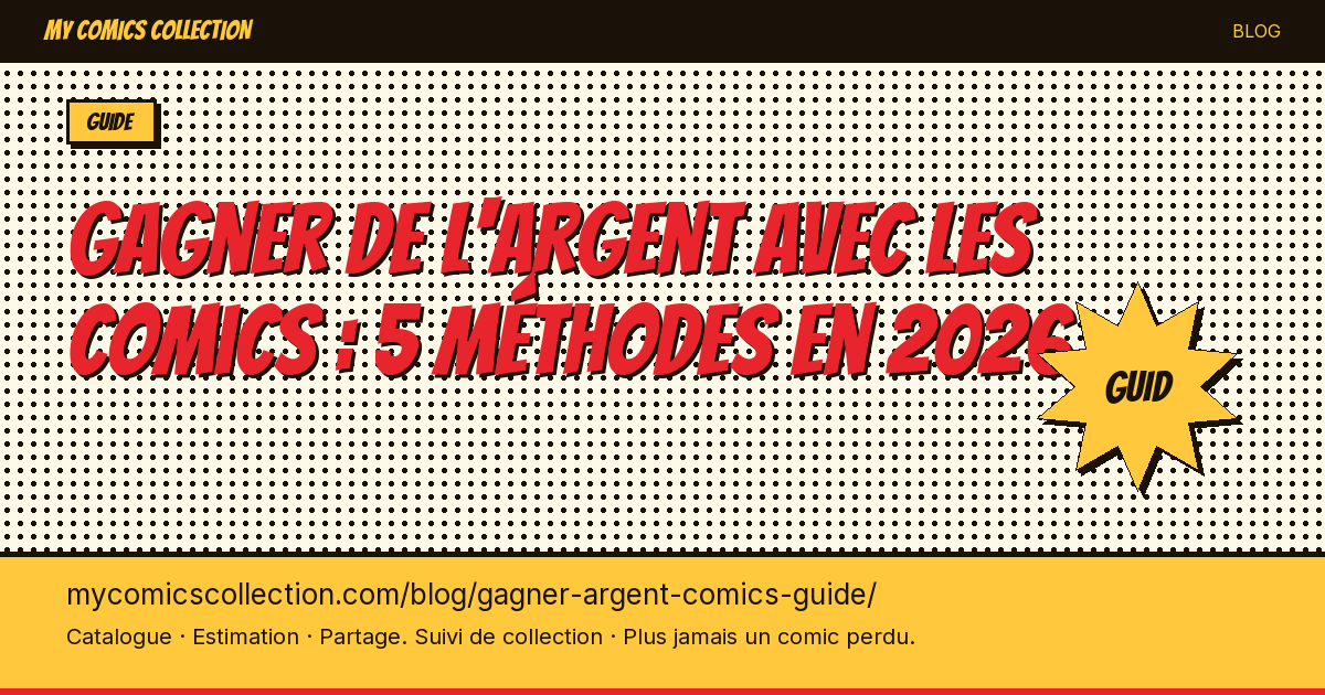 Gagner de l'argent avec les comics : 5 méthodes en 2026 — illustration article
