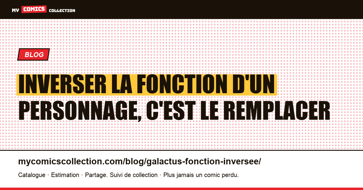 Inverser la fonction d'un personnage, c'est le remplacer — illustration article