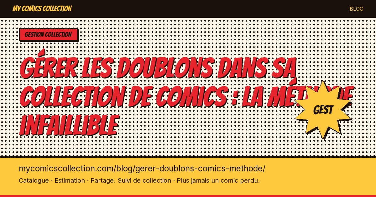 Gérer les doublons dans sa collection de comics : la méthode infaillible — illustration article
