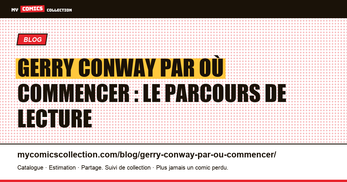 Gerry Conway par où commencer : le parcours de lecture complet, illustration article