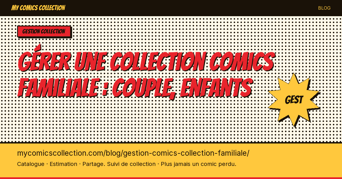 Gérer une collection comics familiale : couple, enfants — illustration article