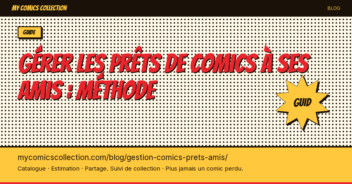 Gérer les prêts de comics à ses amis : méthode — illustration article