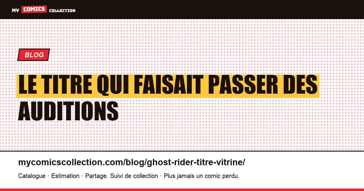 Le titre qui faisait passer des auditions — illustration article