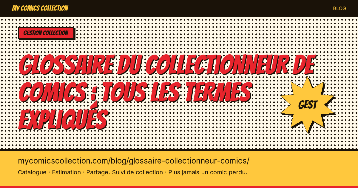 Glossaire du collectionneur de comics : tous les termes expliqués — illustration article