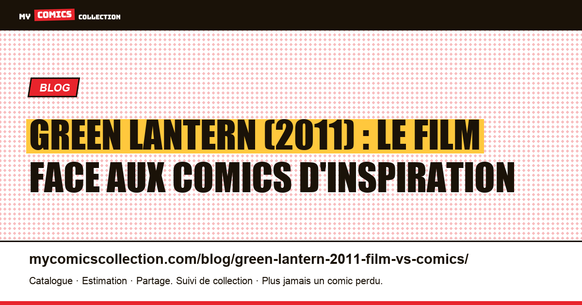 Green Lantern (2011) : le film face aux comics d'inspiration — illustration article