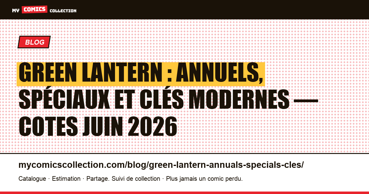 Green Lantern : annuels, spéciaux et numéros clés modernes, illustration article
