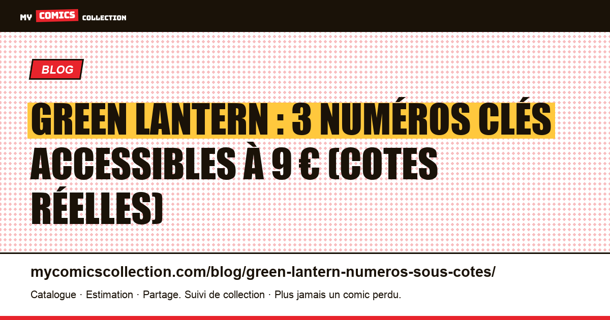 Green Lantern : les numéros sous-cotés à connaître, illustration article