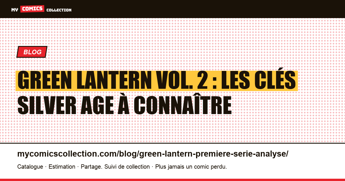 Green Lantern vol. 2 : analyse des clés du lancement Silver Age, illustration article