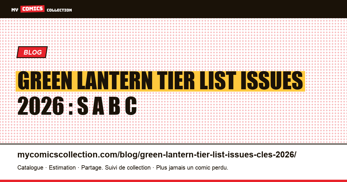 Green Lantern tier list issues 2026 : S A B C — illustration article