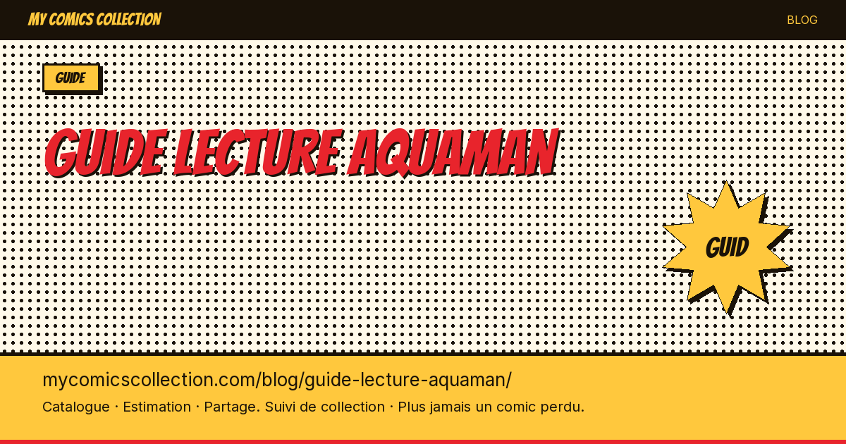 Guide de lecture Aquaman — illustration article