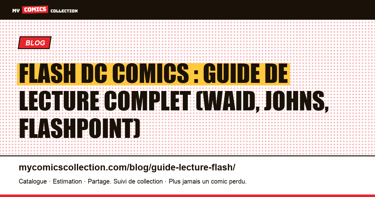 Guide de lecture Flash DC Comics : par où commencer ?, illustration article