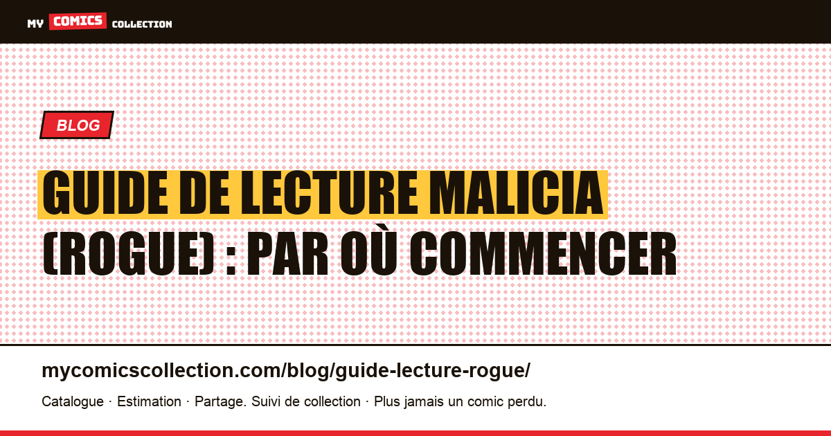 Guide de lecture Malicia (Rogue) : par où commencer — illustration article