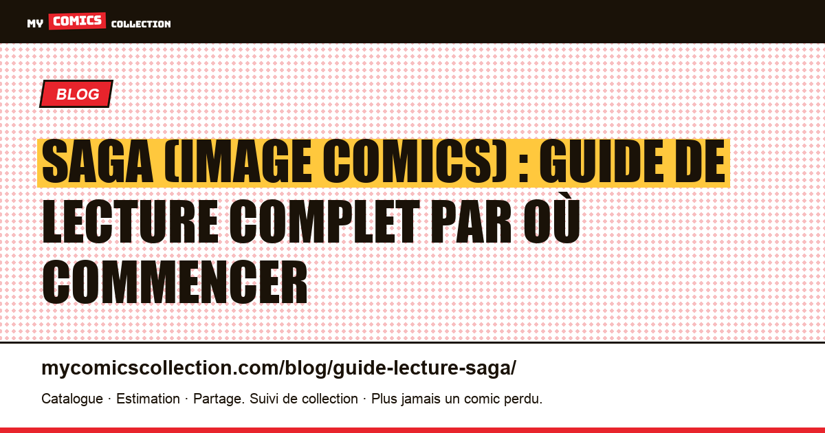 Guide de lecture Saga : par où commencer, comment suivre la série, illustration article