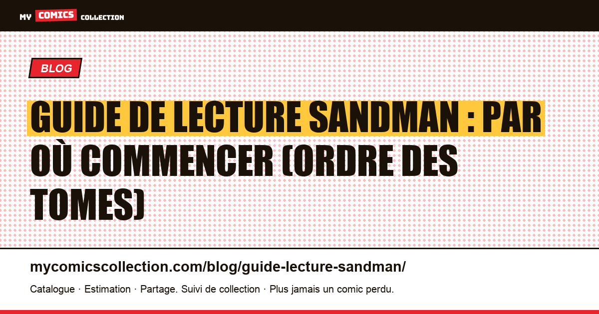 Guide de lecture Sandman : par où commencer et l'ordre des arcs, illustration article