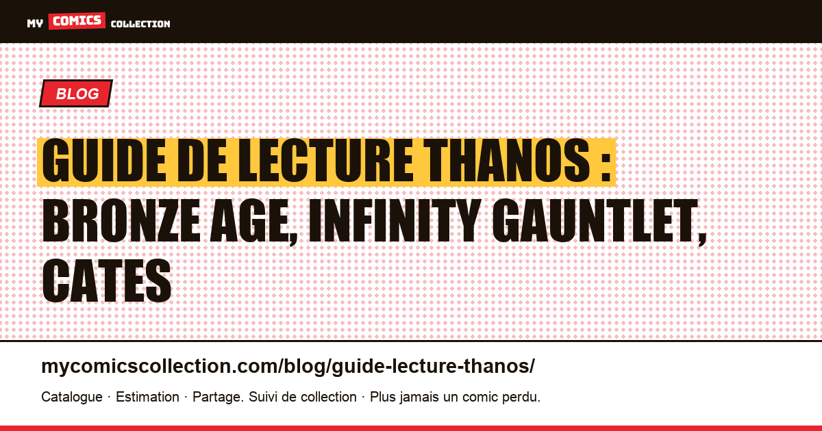 Guide de lecture Thanos : par où commencer sa collection ?, illustration article