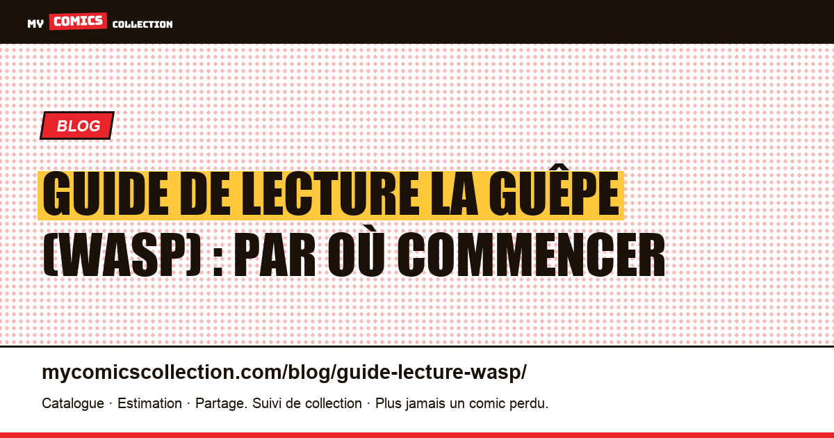 Guide de lecture la Guêpe (Wasp) : par où commencer — illustration article