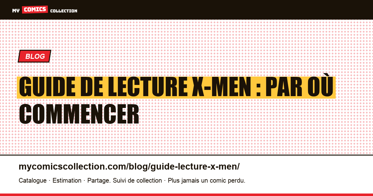 Guide de lecture X-Men : par où commencer — illustration article