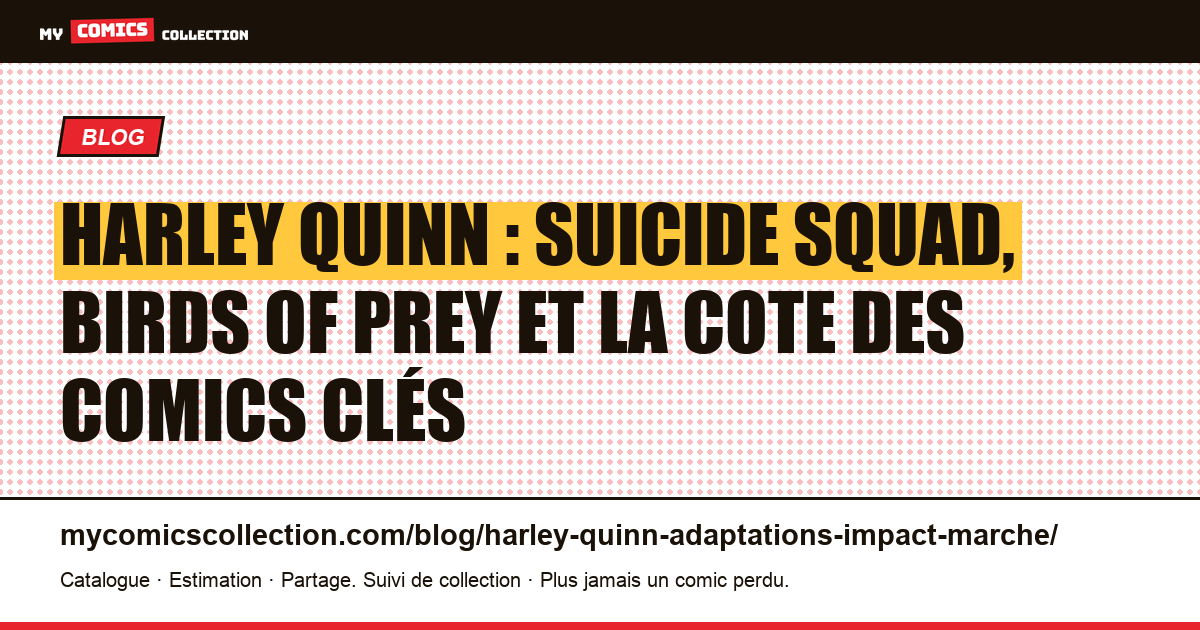 Harley Quinn : comment les adaptations ont transformé la cote de ses comics, illustration article