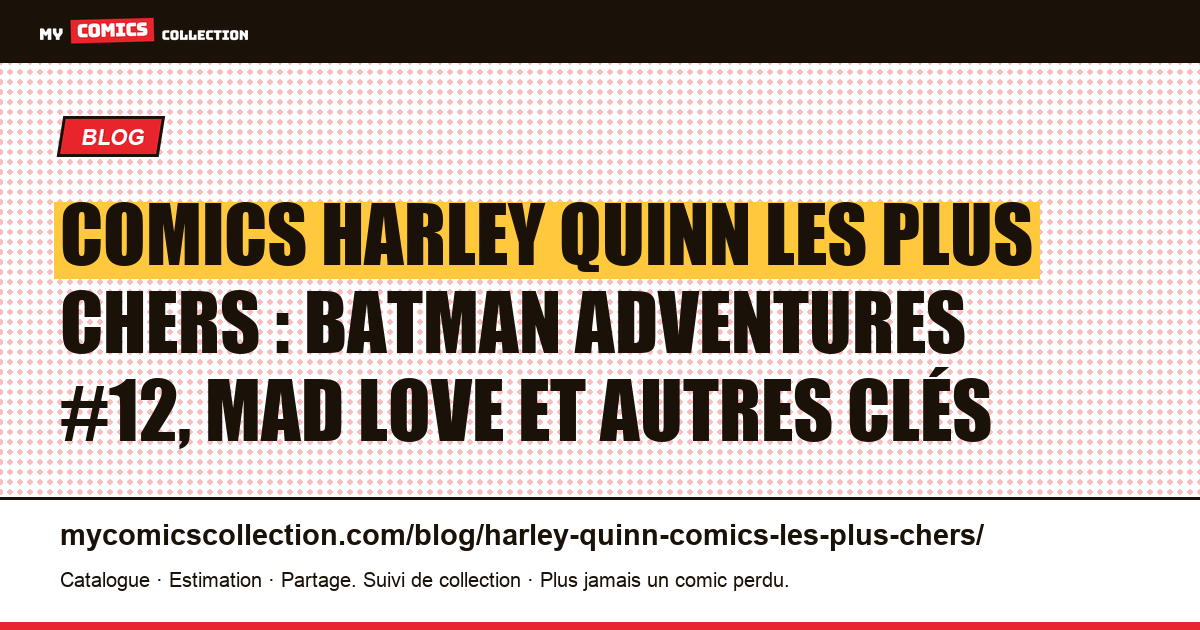 Comics Harley Quinn les plus chers : classement et cotes (2026), illustration article
