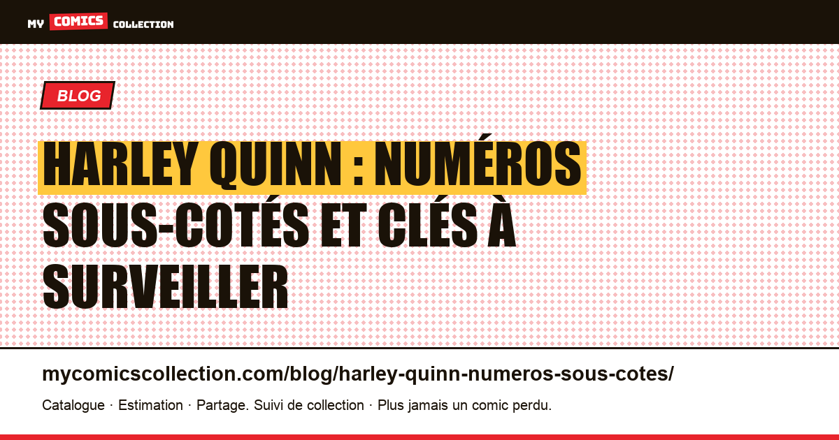 Harley Quinn : les numéros sous-cotés à connaître, illustration article