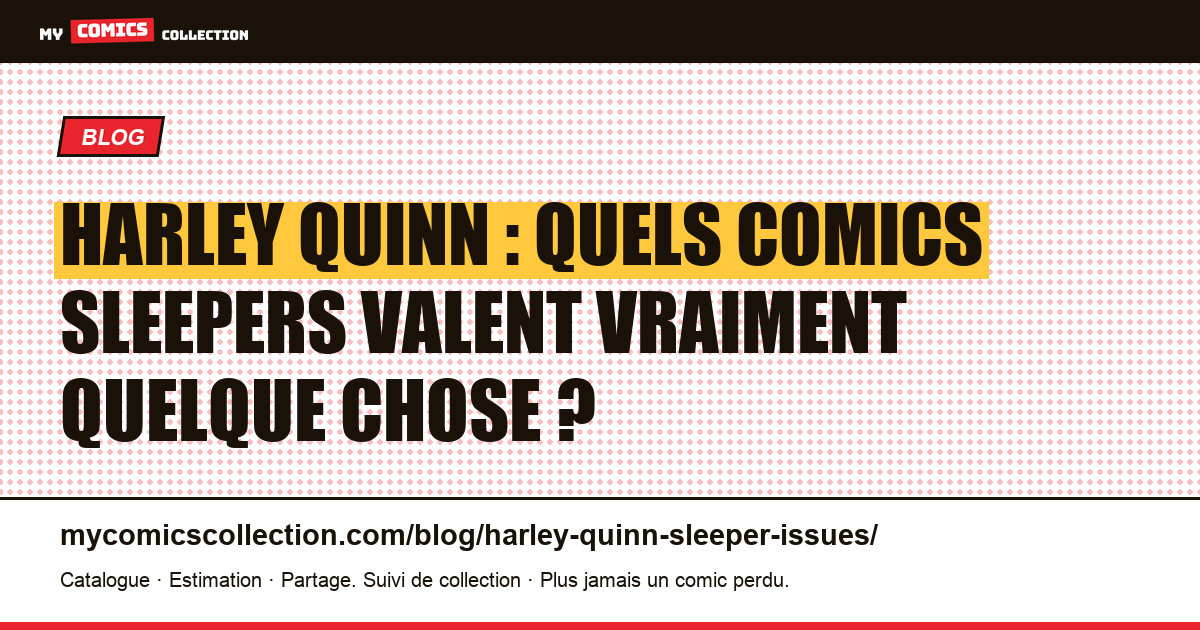 Harley Quinn : les numeros sleepers a surveiller pour votre collection, illustration article