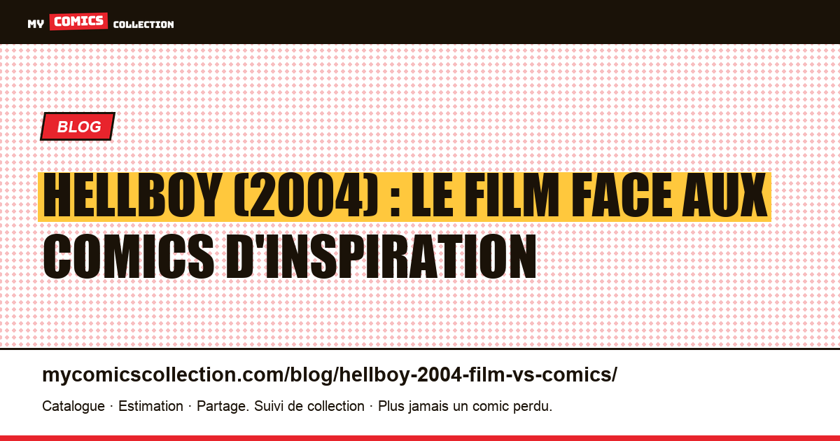 Hellboy (2004) : le film face aux comics d'inspiration — illustration article