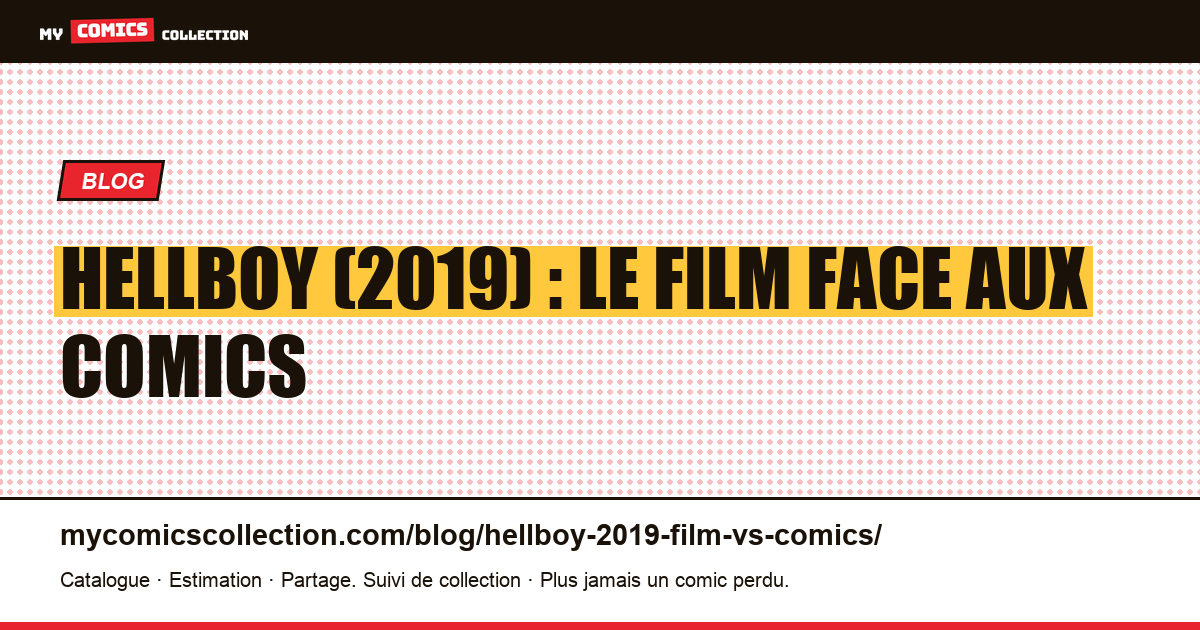 Hellboy (2019) : le film face aux comics d'inspiration — illustration article
