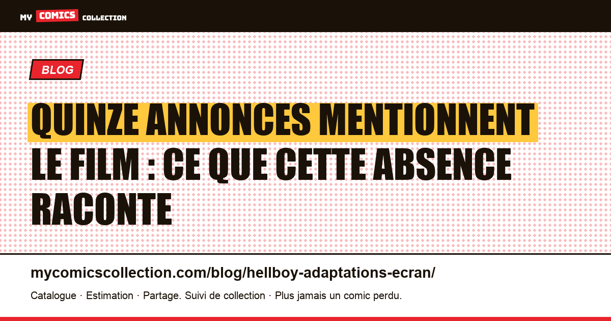 Quinze annonces mentionnent le film : ce que cette absence raconte — illustration article