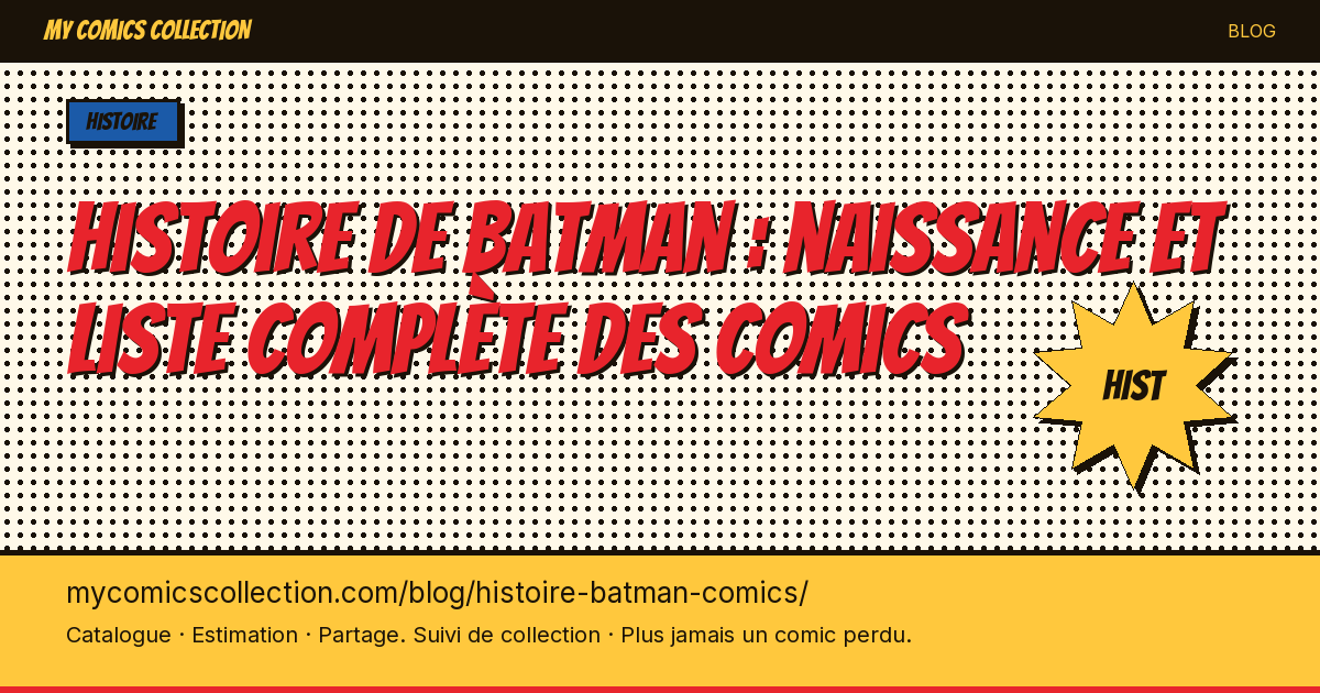 Histoire de Batman : naissance et liste complète des comics — illustration article