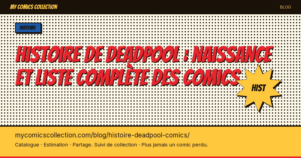 Histoire de Deadpool : naissance et liste complète des comics — illustration article