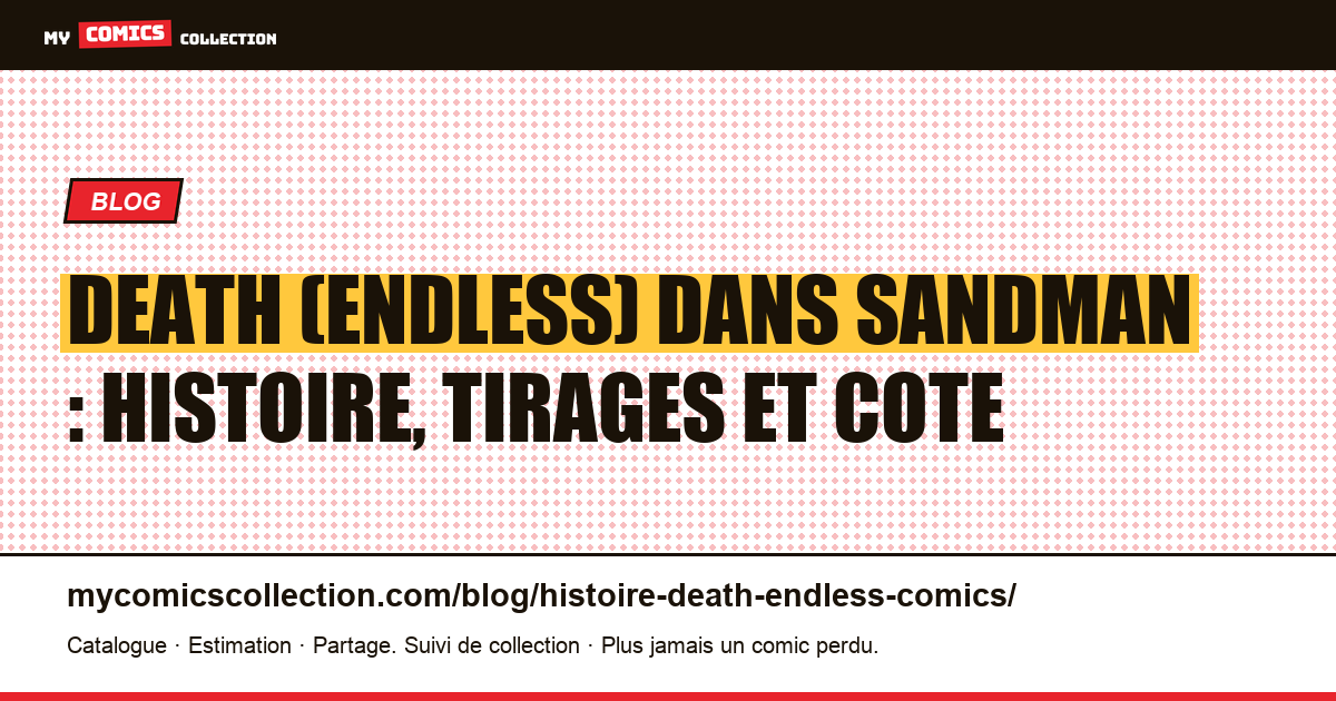 Death (Endless) dans Sandman : histoire, contexte et cote — illustration article