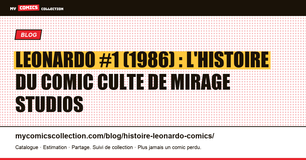 Leonardo #1 (1986) : l'histoire du comic culte de Mirage Studios — illustration article