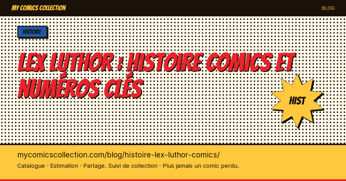 Lex Luthor : histoire comics et numéros clés — illustration article