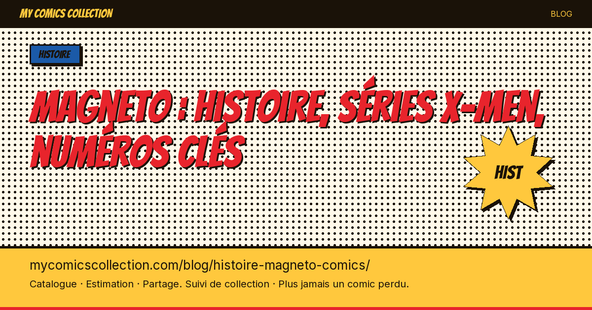 Magneto : histoire, séries X-Men, numéros clés — illustration article