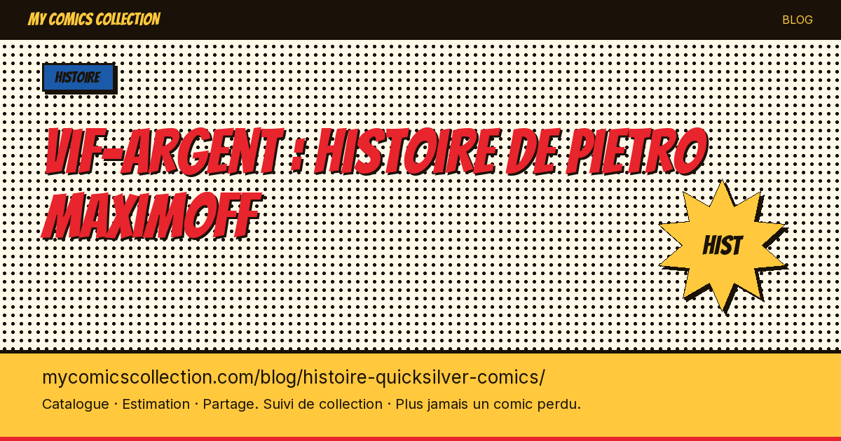 Vif-Argent : histoire de Pietro Maximoff — illustration article