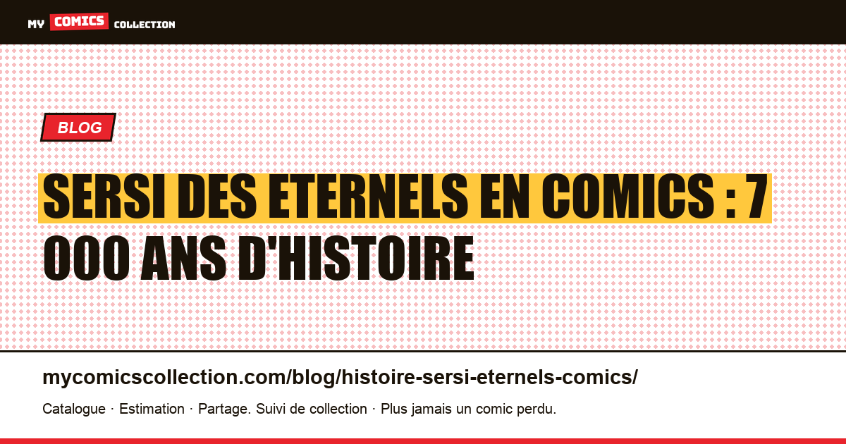 Sersi des Eternels en comics : 7 000 ans d'histoire — illustration article