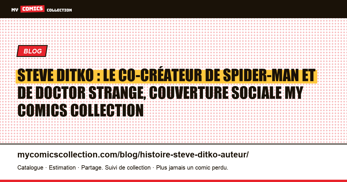 Steve Ditko : le co-créateur de Spider-Man et de Doctor Strange, illustration article