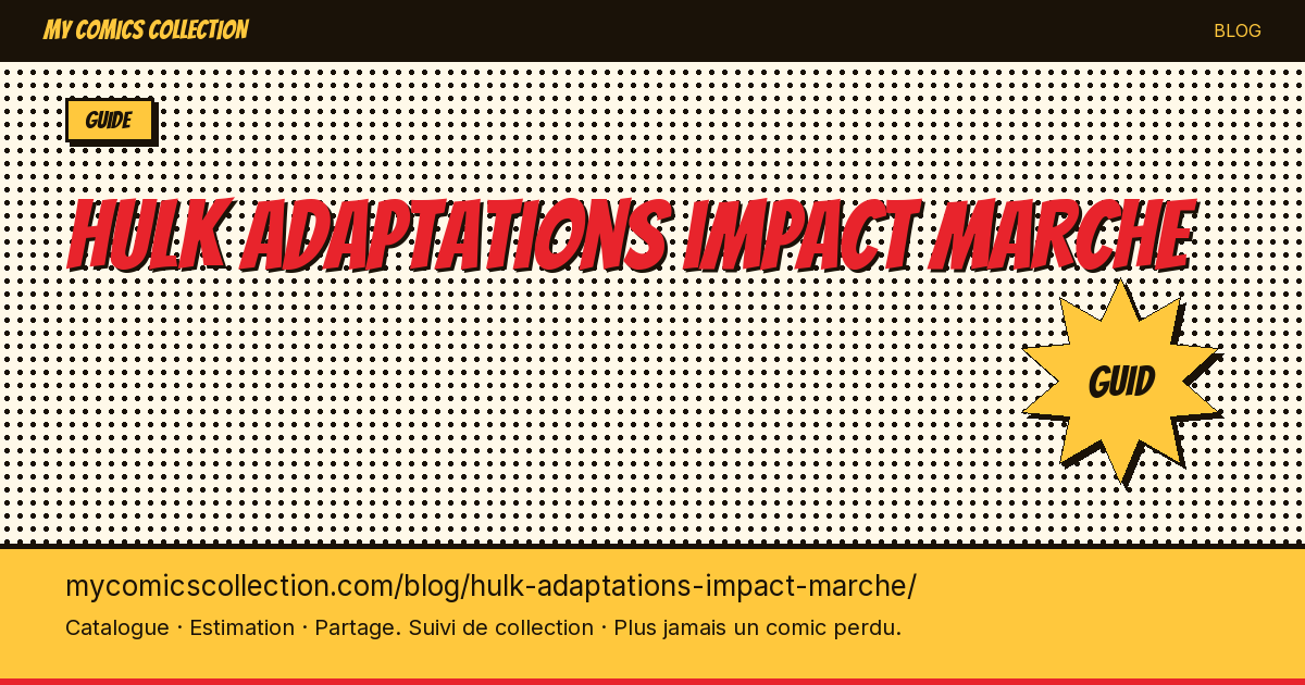 Hulk : impact des adaptations — illustration article