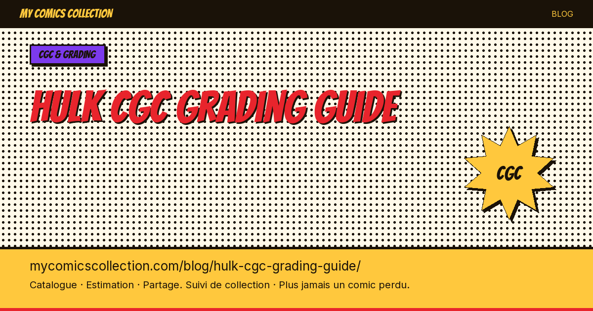 Hulk : guide du grading CGC — illustration article