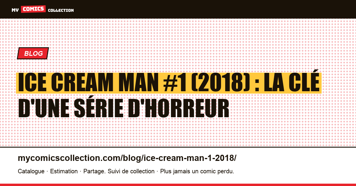 Ice Cream Man #1 (2018), Prince et Morazzo : une clé à la cote en cours, illustration article