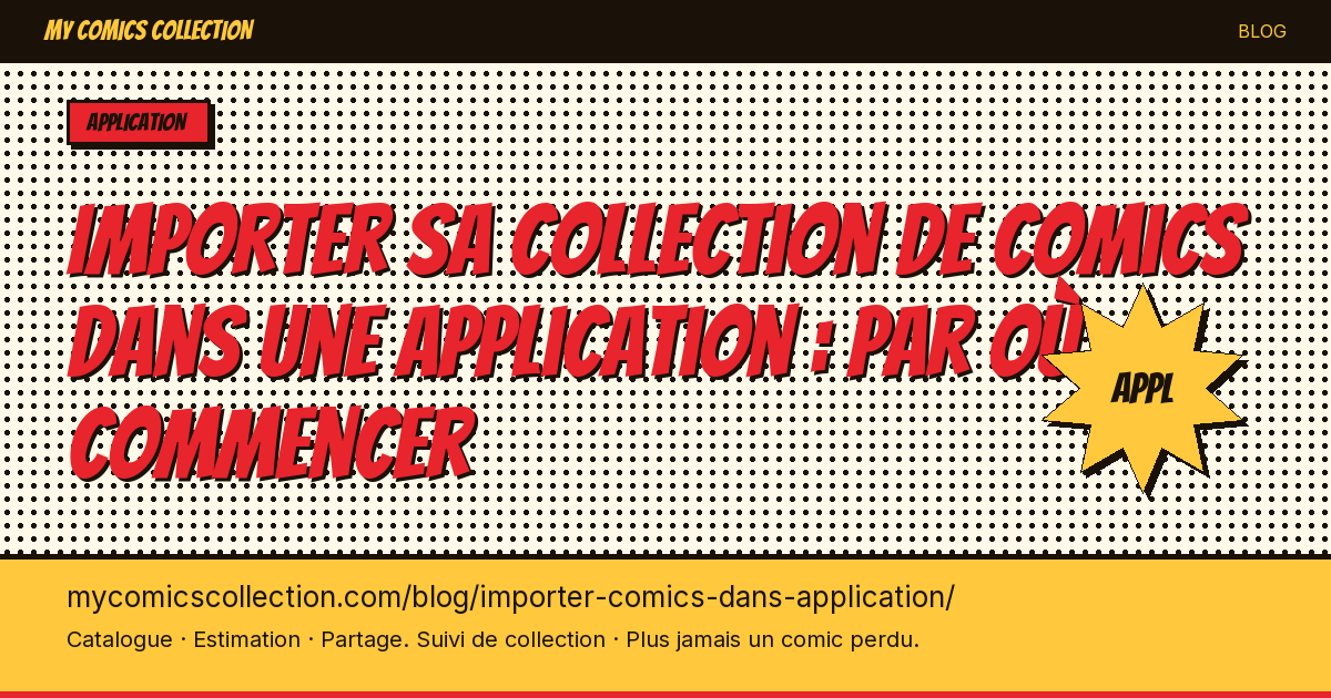 Importer sa collection de comics dans une application : par où commencer — illustration article