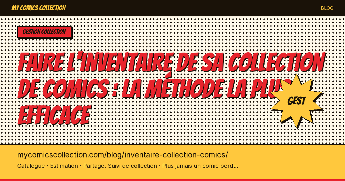 Faire l'inventaire de sa collection de comics : la méthode la plus efficace — illustration article