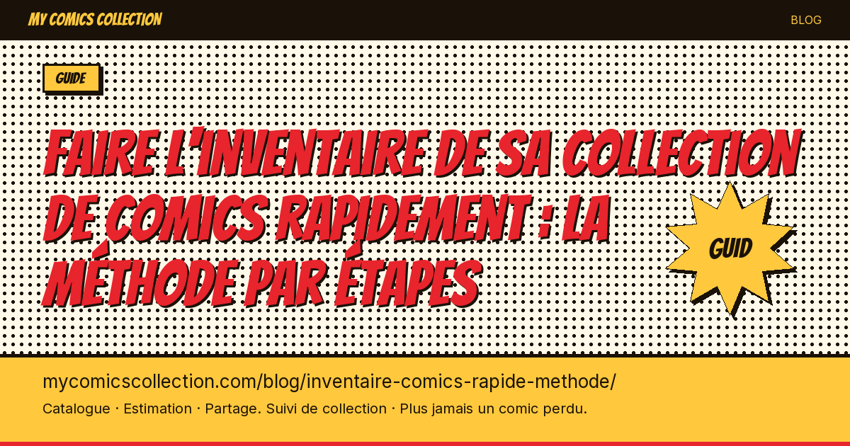 Faire l'inventaire de sa collection de comics rapidement : la méthode par étapes — illustration article