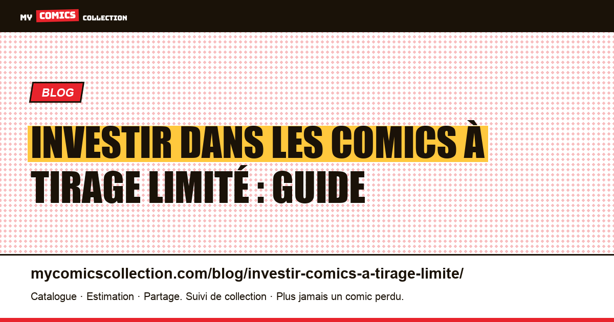 Investir dans les comics à tirage limité : guide — illustration article